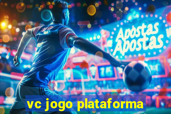 vc jogo plataforma